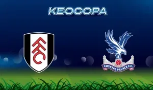 Soi kèo Fulham vs Crystal Palace 29/03/2025