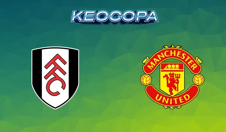 Soi kèo Fulham vs Man United 24/08/2025